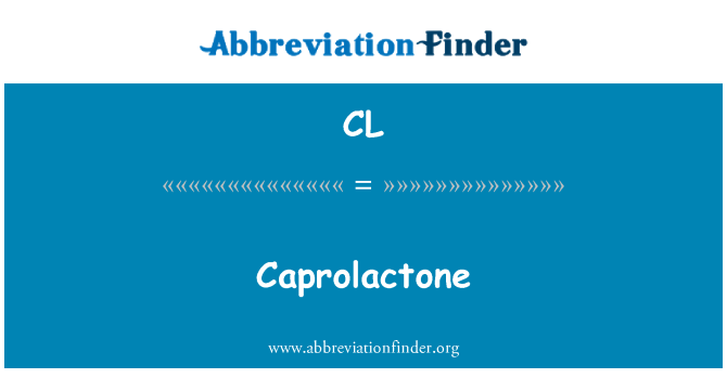 CL: Caprolactone