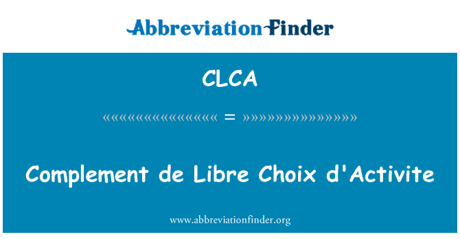 CLCA: Aanvulling op de Libre Choix d'Activite