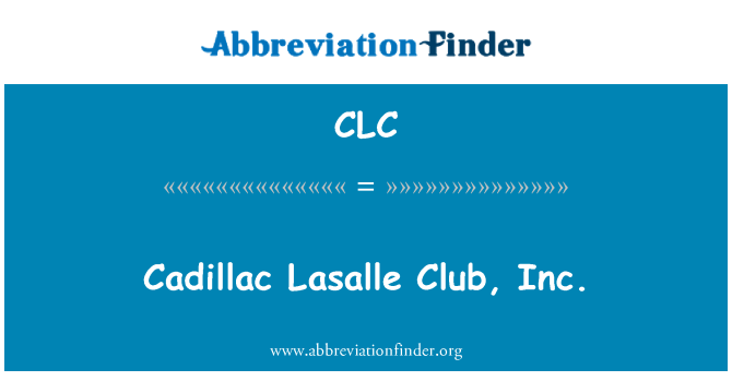 CLC: Cadillac Lasalle Club, Inc