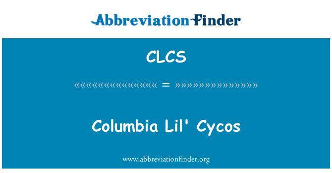 CLCS: Columbia Lil' Cycos