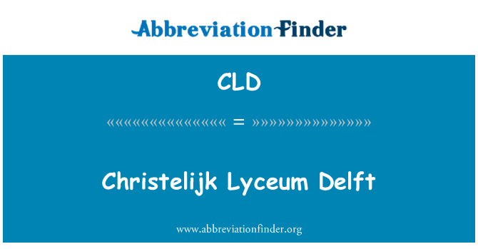 CLD: Christelijk Lyceum Delft