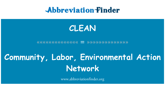 CLEAN: Community, Labor, Environmental Action Network