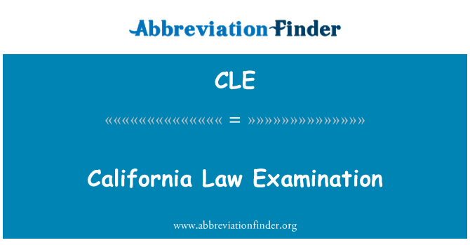 CLE: Examinare de lege California