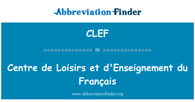 CLEF: Centre de Loisirs et d'Enseignement du Français