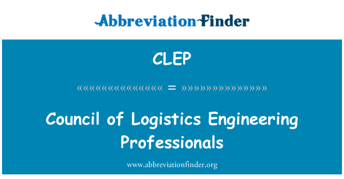CLEP: Council of Logistics Engineering Professionals