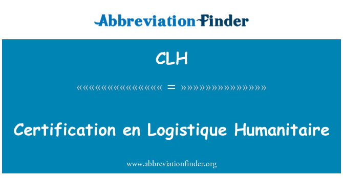 CLH: 인증 en Logistique Humanitaire