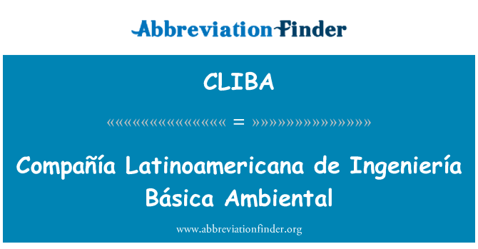 CLIBA: Compañía لاٹنوامریکن de Ingeniería Básica امبینٹال