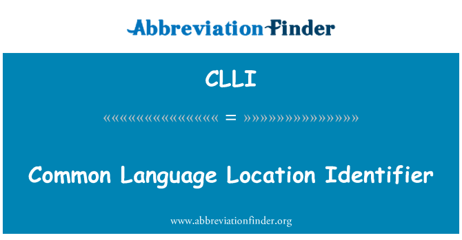 CLLI: Identificador de localidade de linguagem comum