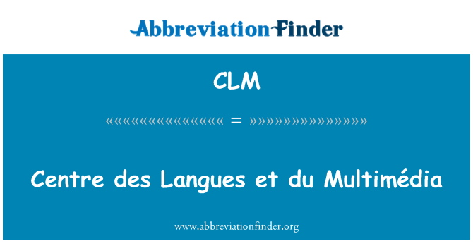 CLM: Centre des Langues et du Multimédia