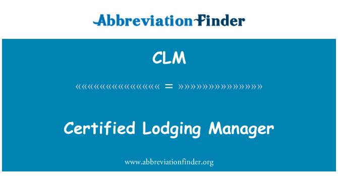 CLM: Certified Lodging Manager