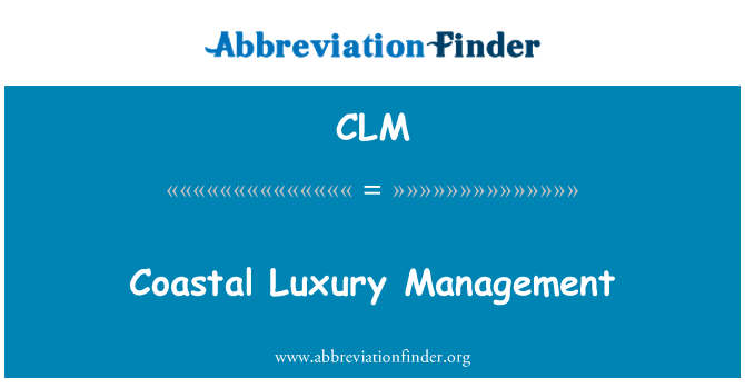 CLM: Gestion Luxe côtières