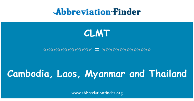 CLMT: Kambodscha, Laos, Myanmar und Thailand