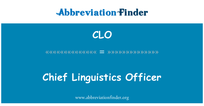CLO: Chief Linguistics Officer