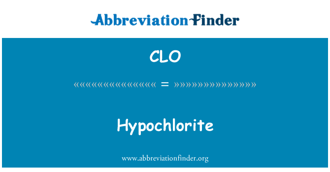 CLO: Hypochlorite