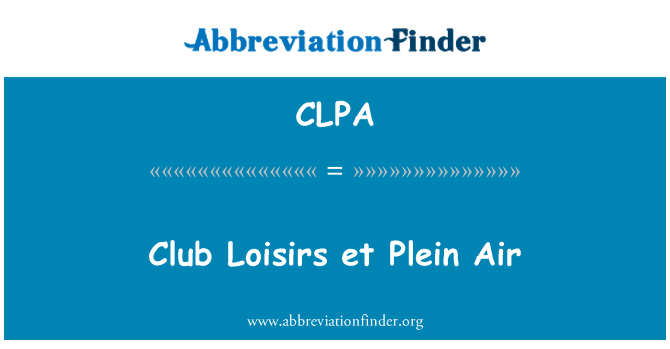 CLPA: باشگاه Loisirs و هوا خارج از منزل