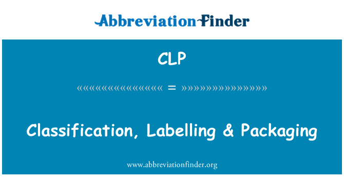 CLP: Classification, Labelling & Packaging
