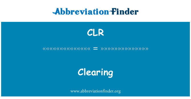 CLR: Clearing