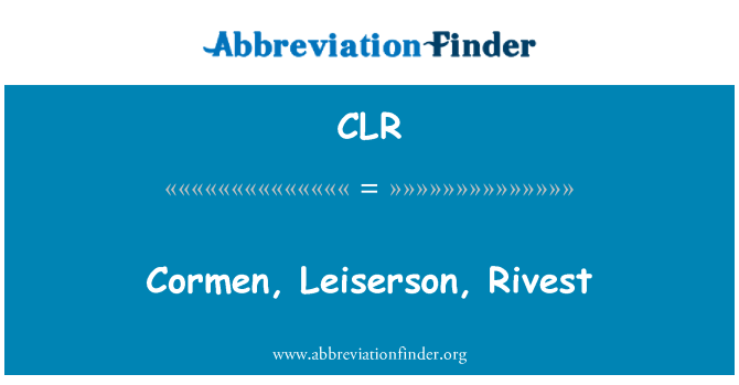 CLR: Cormen, Leiserson, Rivest