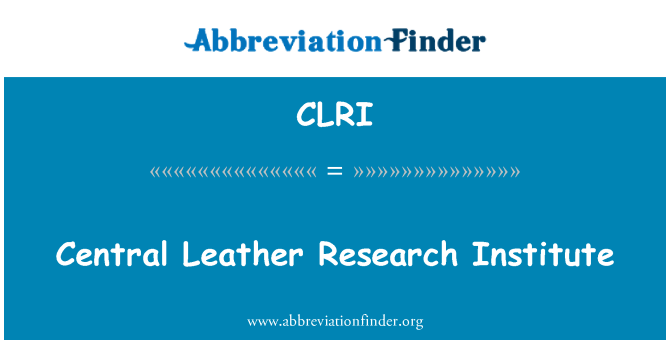 CLRI: 中央皮革研究所