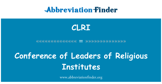 CLRI: Conferentie van leiders van religieuze instituten
