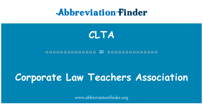 CLTA: कॉर्पोरेट कानून शिक्षकों के एसोसिएशन