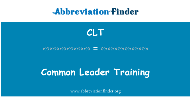 CLT: Common Leader Training