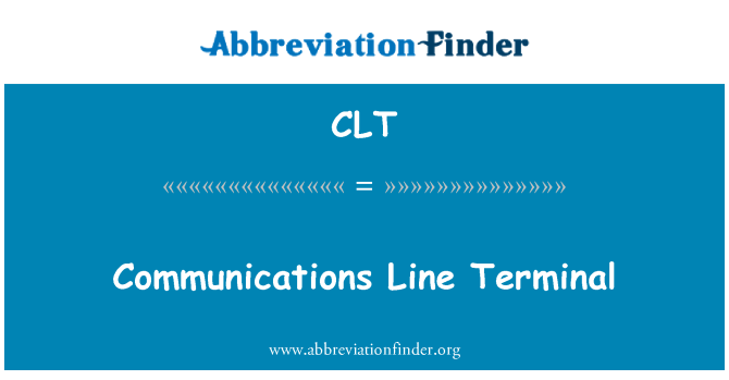CLT: Communications Line Terminal