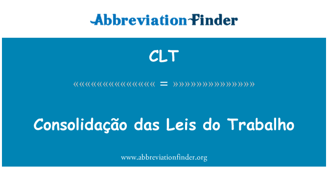 CLT: Consolidação das Leis tehdä Trabalho