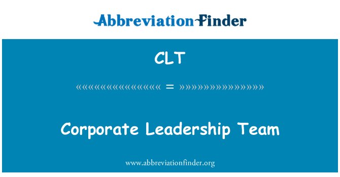 CLT: Corporate Leadership Team