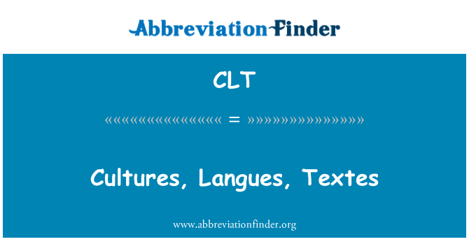 CLT: Nền văn hóa, Langues, Textes