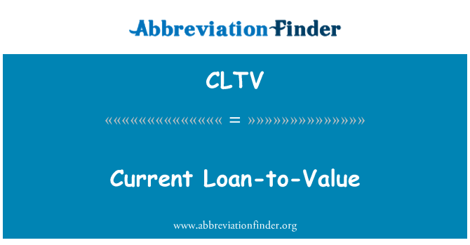 CLTV: Current Loan-to-Value