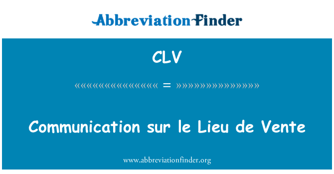 CLV: Communication sur le Lieu de Vente