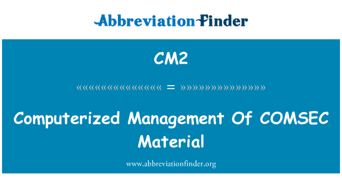 CM2: Computerized Management Of COMSEC Material