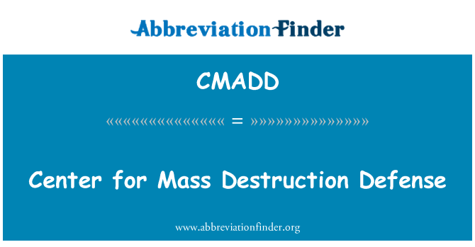 CMADD: Iċ-Ċentru għall-qerda tal-massa difensiva