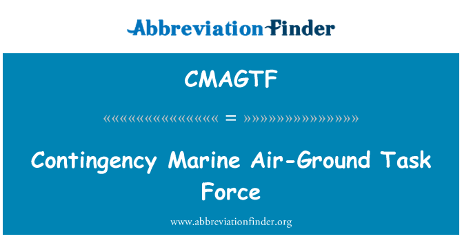 CMAGTF: 대비한 해양 항공 지상 태스크 포스