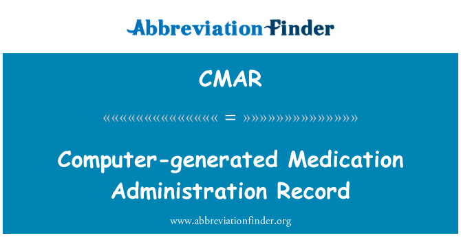 CMAR: Record de administrare medicaţie generate de calculator