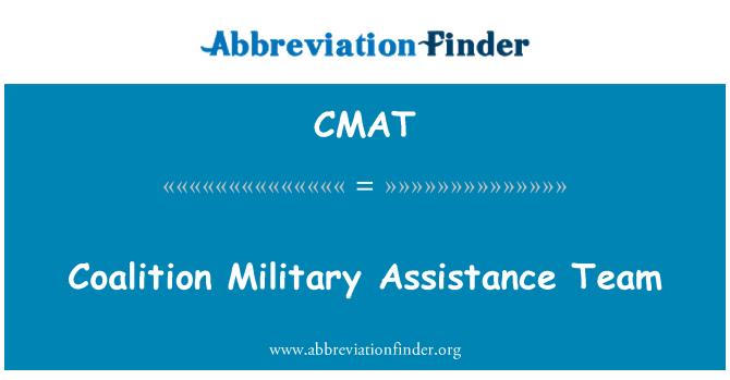 CMAT: Coalition Military Assistance Team