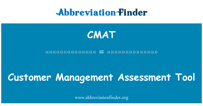 CMAT: Customer Management Assessment Tool