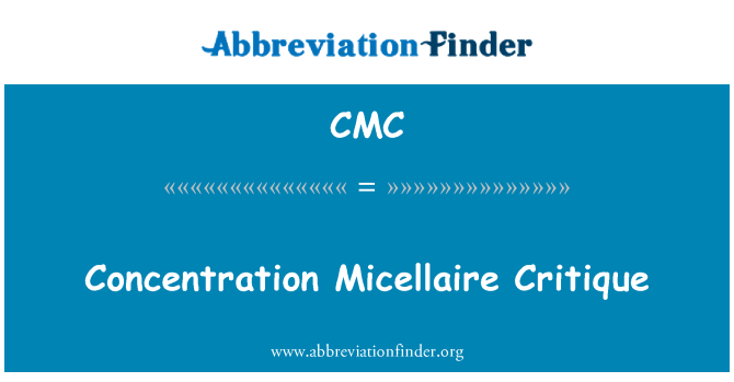 CMC: Koncentration Micellaire kritik