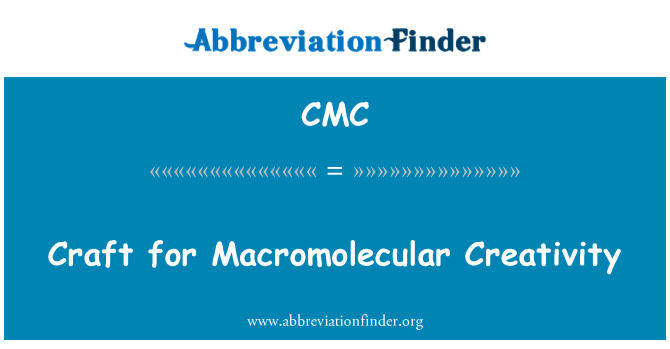 CMC: Kerajinan untuk makromolekul kreativitas