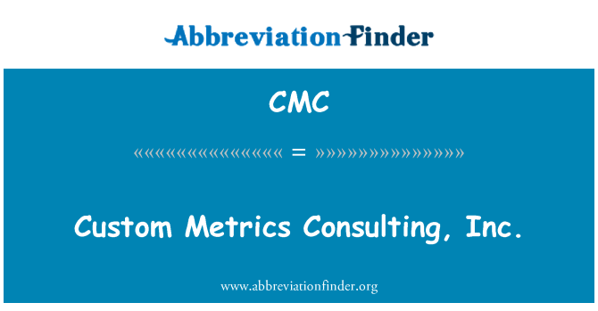CMC: المقاييس المخصصة الاستشارات، وشركة