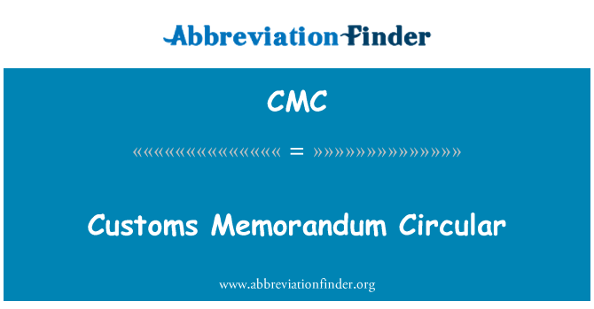 CMC: Douanes mémorandum circulaire