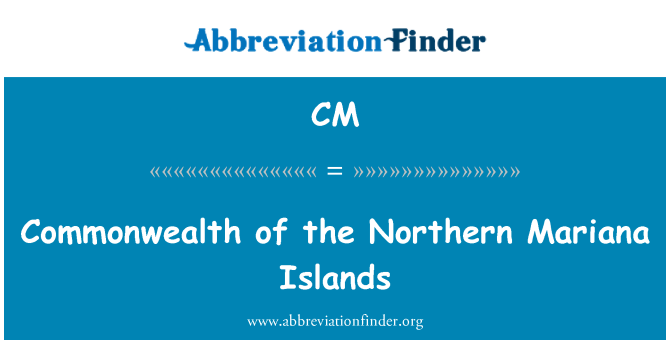 CM: Commonwealth of the Northern Mariana Islands