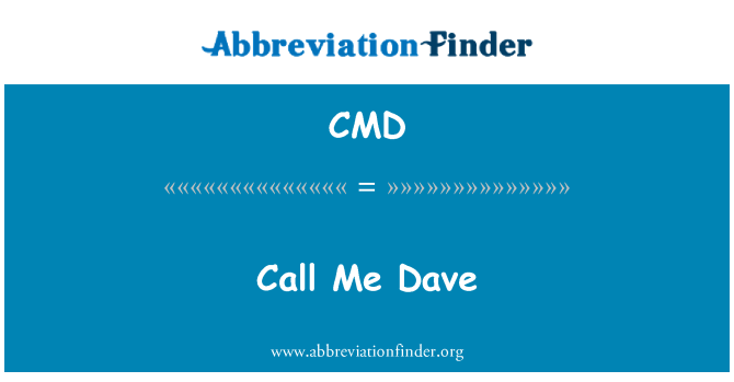 CMD: Paskambink man Dave