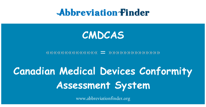 CMDCAS: Canadian Medical Devices Conformity Assessment System