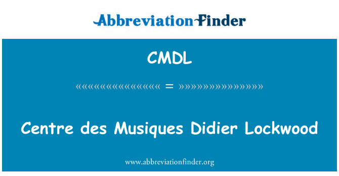 CMDL: Centra des Musiques Didier Lockwood