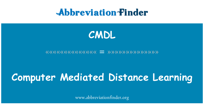 CMDL: Computer Mediated Distance Learning