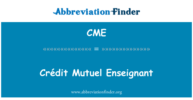 CME: Crédit Mutuel Enseignant