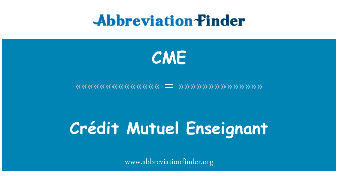 CME: Crédit Mutuel Enseignant