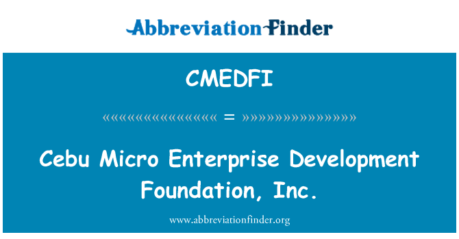 CMEDFI: Cebu Micro Enterprise Development Foundation, Inc